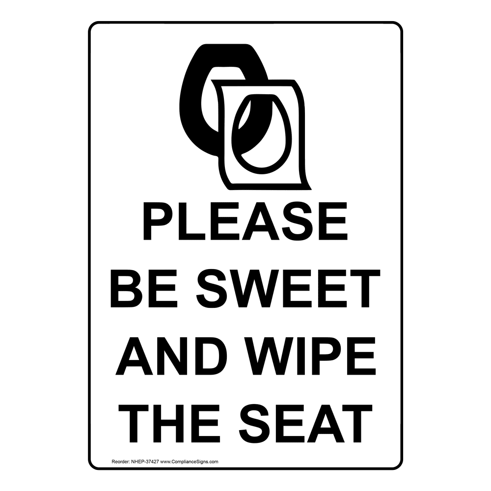 Please Be Sweet And Wipe The Seat Sign With Symbol NHE37427