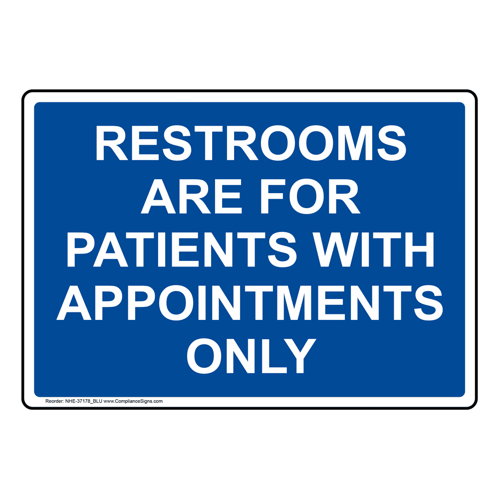 Restrooms Are For Patients With Appointments Only Sign NHE37178_BLU