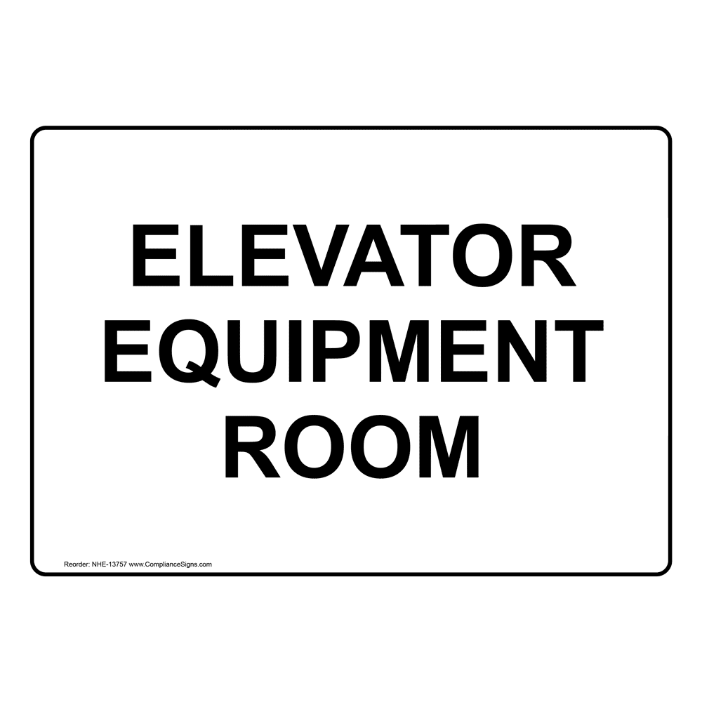 Elevator Equipment Room Sign NHE-13757 Wayfinding