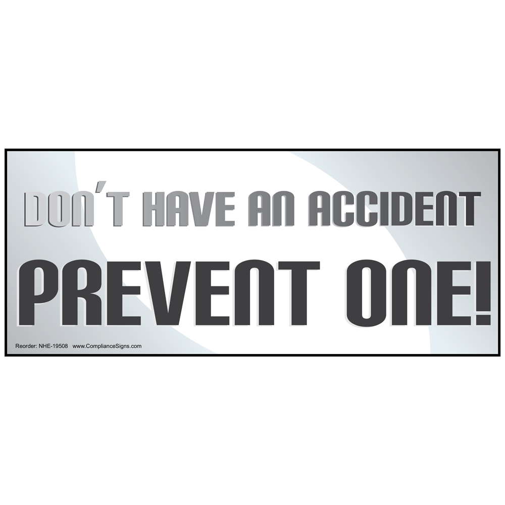 Don't Have An Accident Prevent One! Banner NHE19508 Safety Awareness