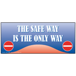 The Safe Way Is The Only Way Banner NHE-19535 Safety Awareness