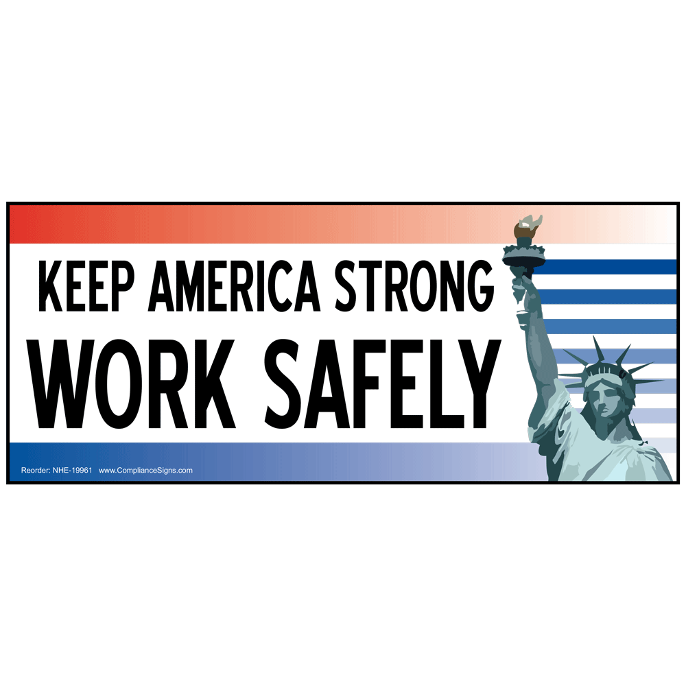 Keep America Strong Work Safely Banner NHE19961 Safety Awareness