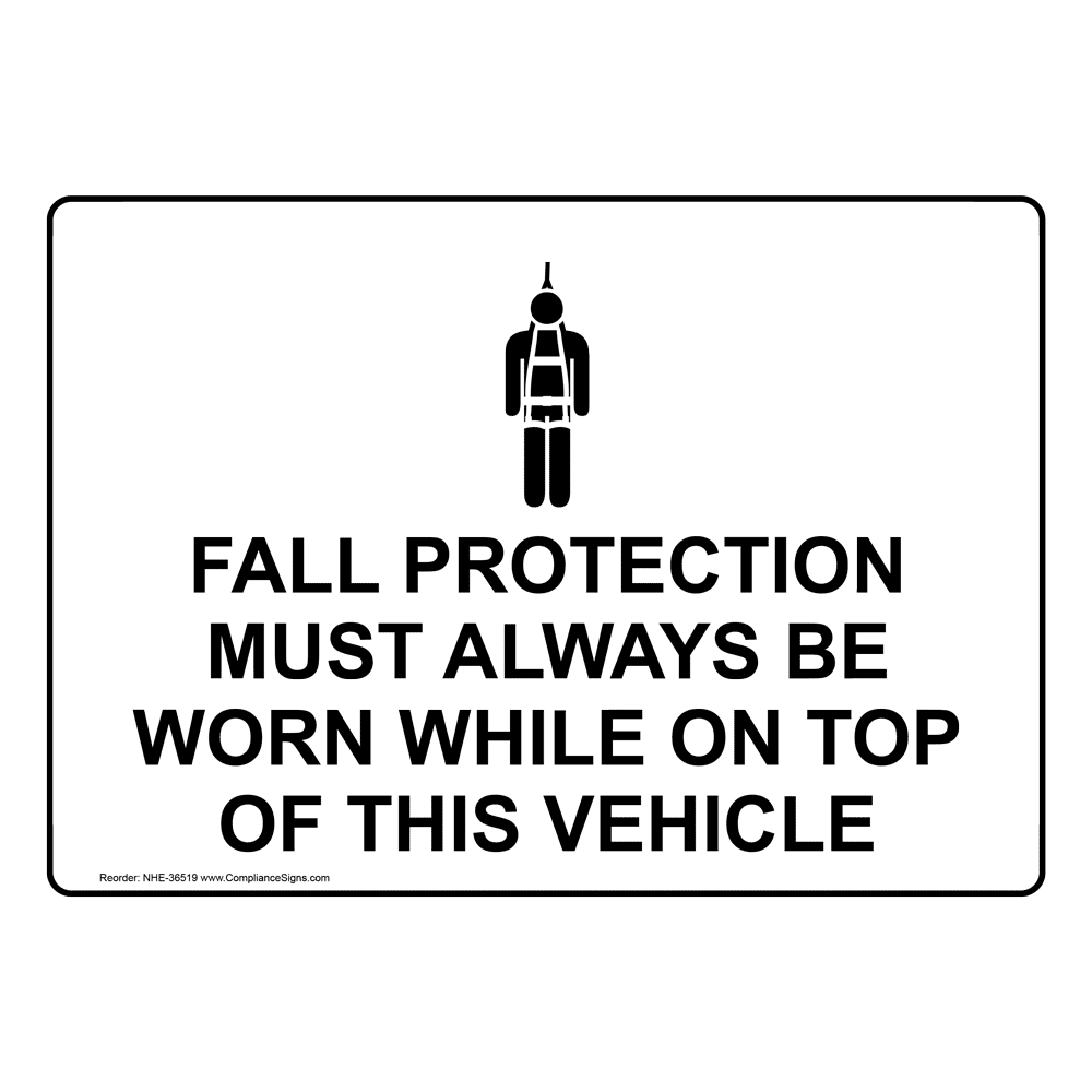 Fall Protection Must Always Be Worn Sign With Symbol NHE36519