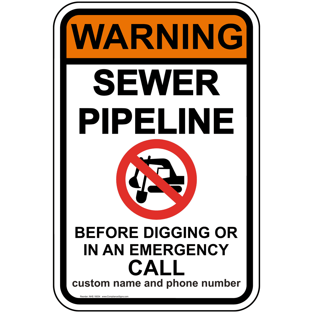 Sewer Pipeline Before Digging Emergency Call Custom Sign NHE-16034