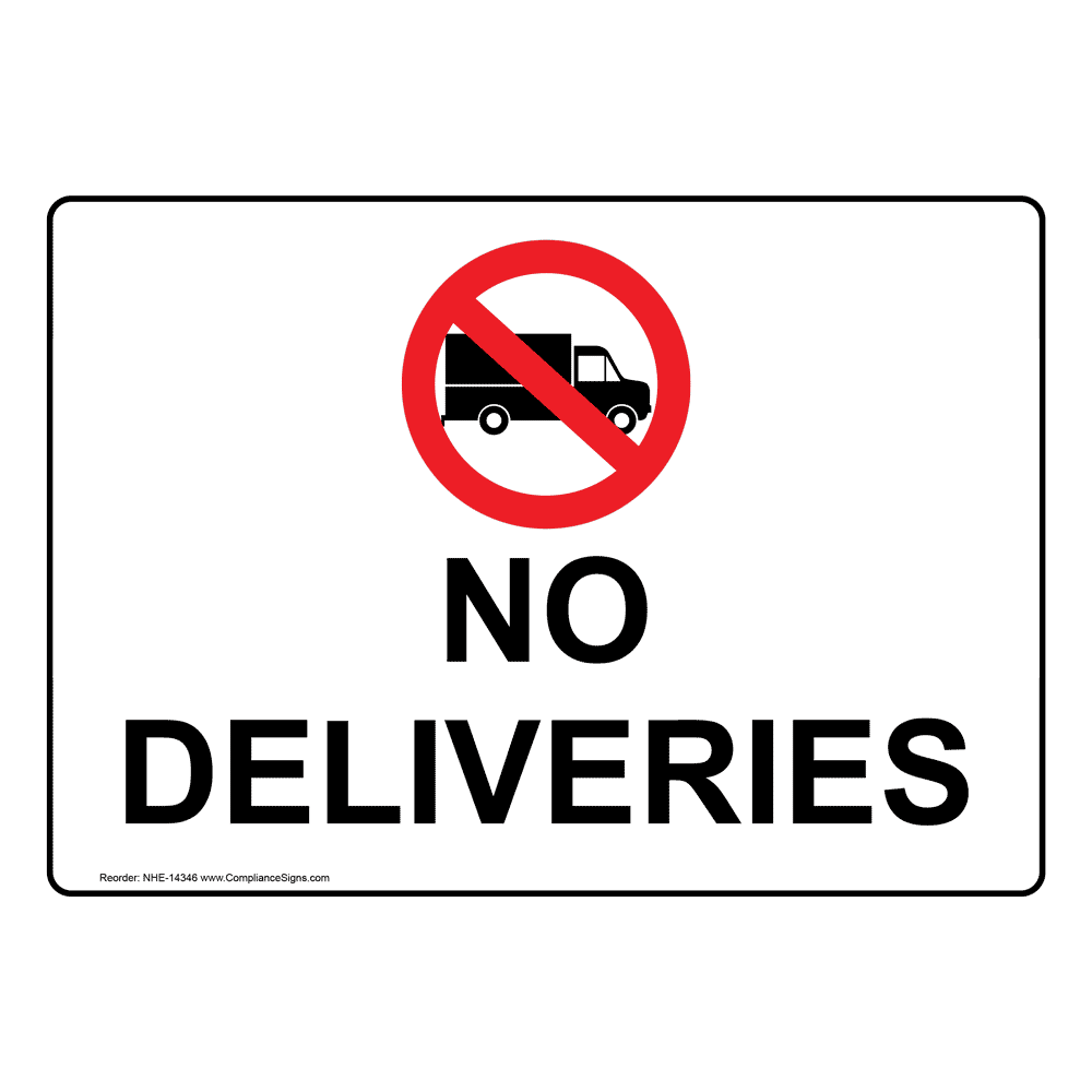 No Deliveries Sign NHE14346 Shipping / Receiving