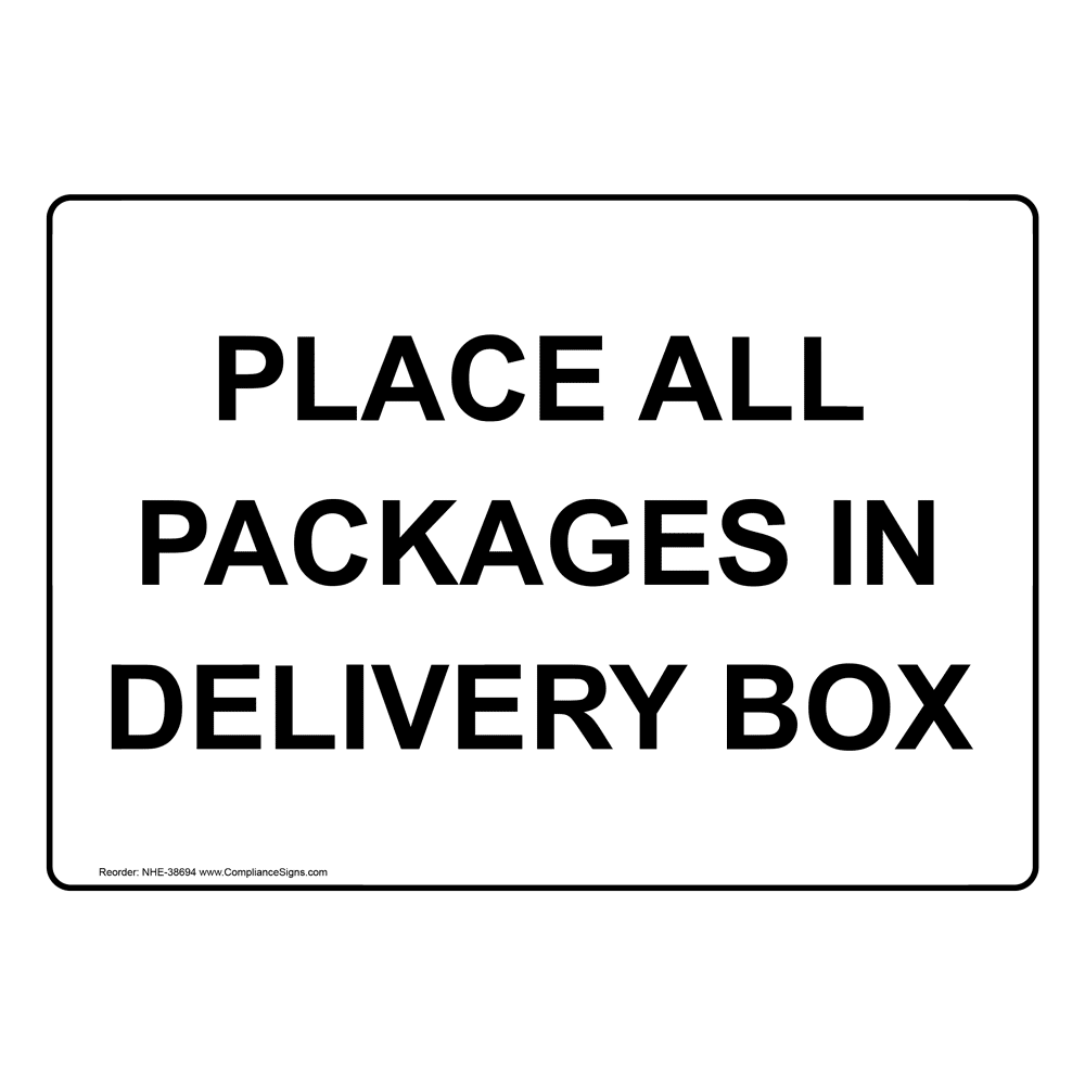 Place All Packages In Delivery Box Sign NHE38694_YBSTR