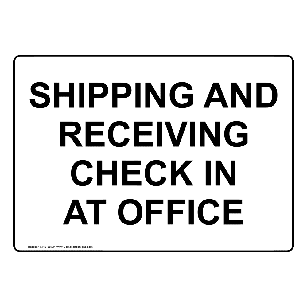 Shipping And Receiving Check In At Office Sign NHE38734