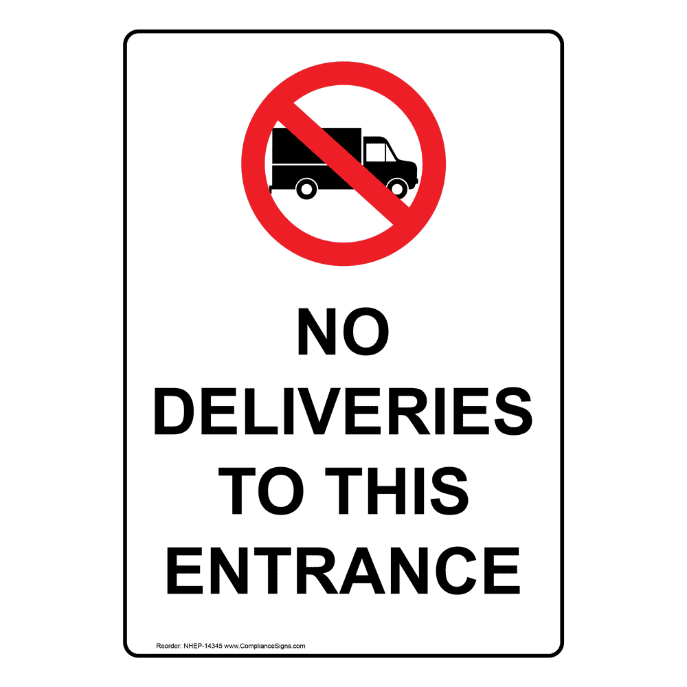 No Inbound Sign No Deliveries To This Entrance Bilingual Sign NHB-14345