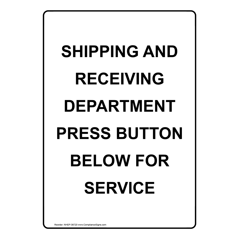Shipping And Receiving Department Press Button Sign NHE38720