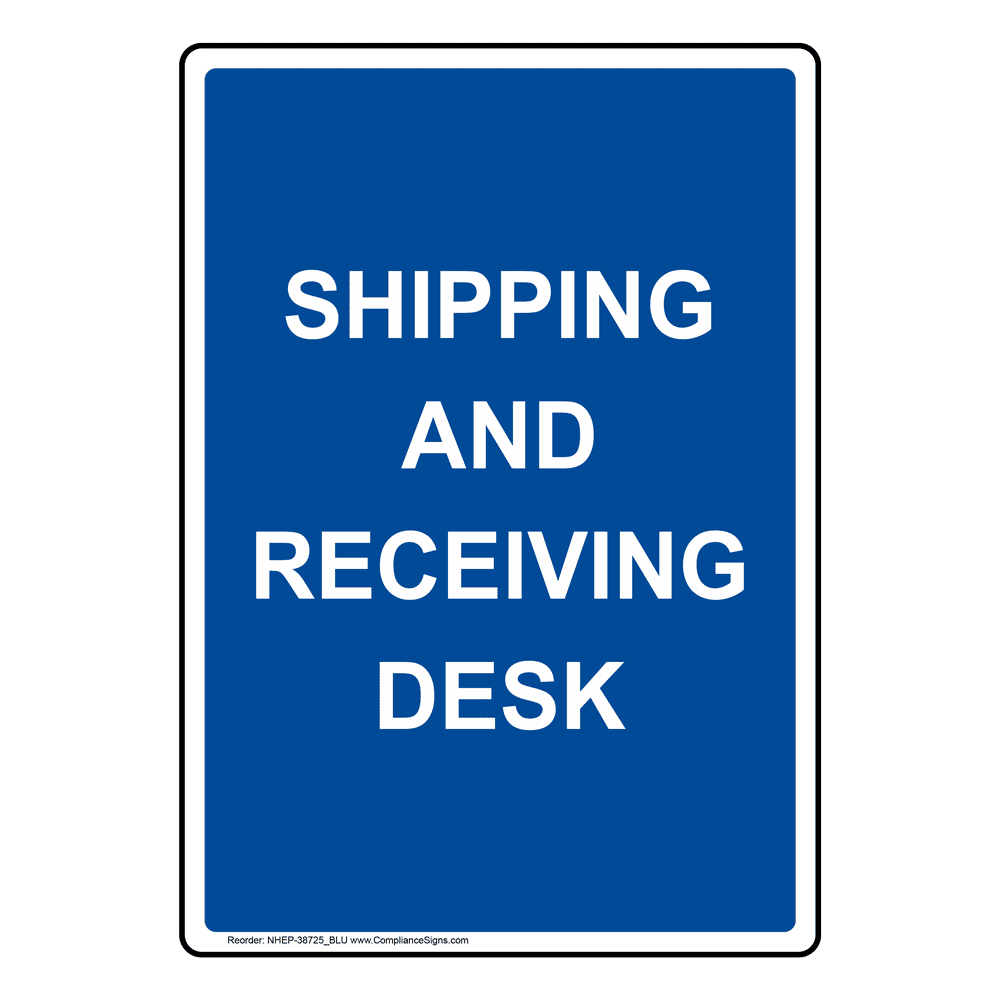 Shipping And Receiving Desk Sign NHE38725_BLU