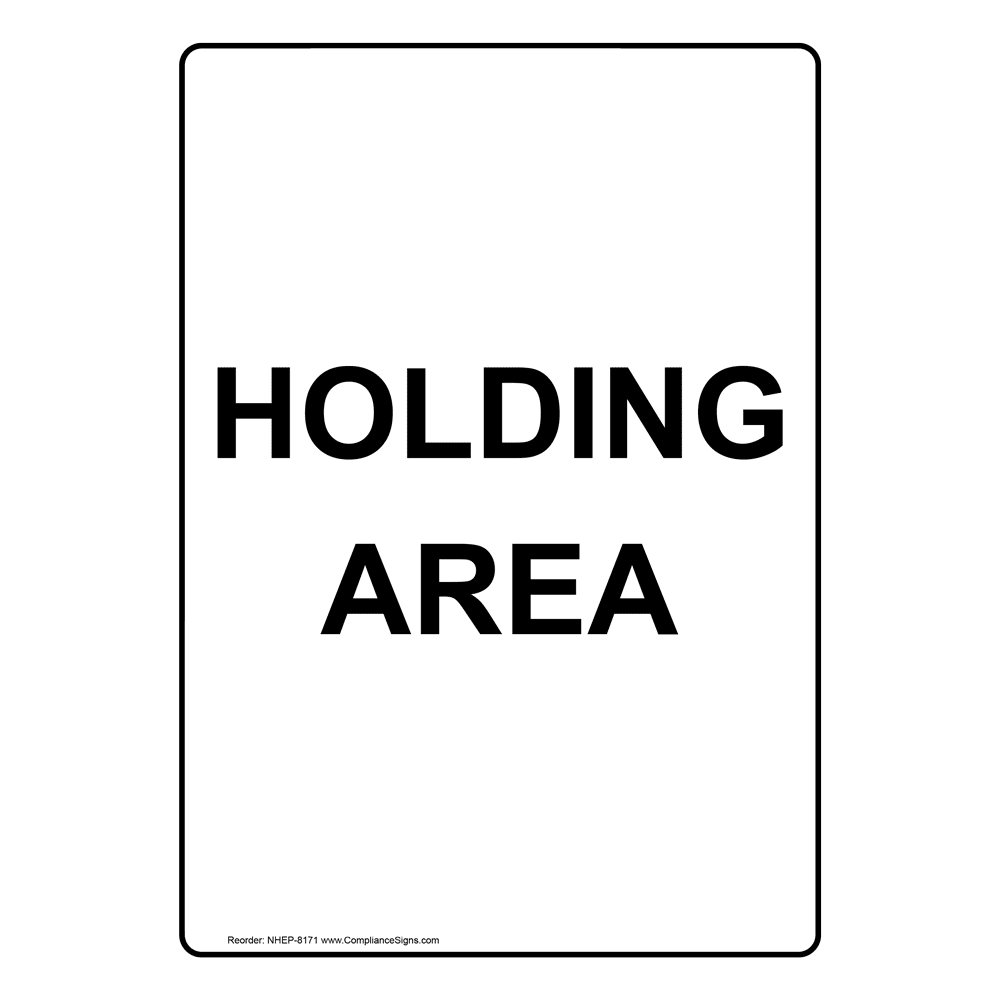 Holding Area Sign NHE8171 Shipping / Receiving