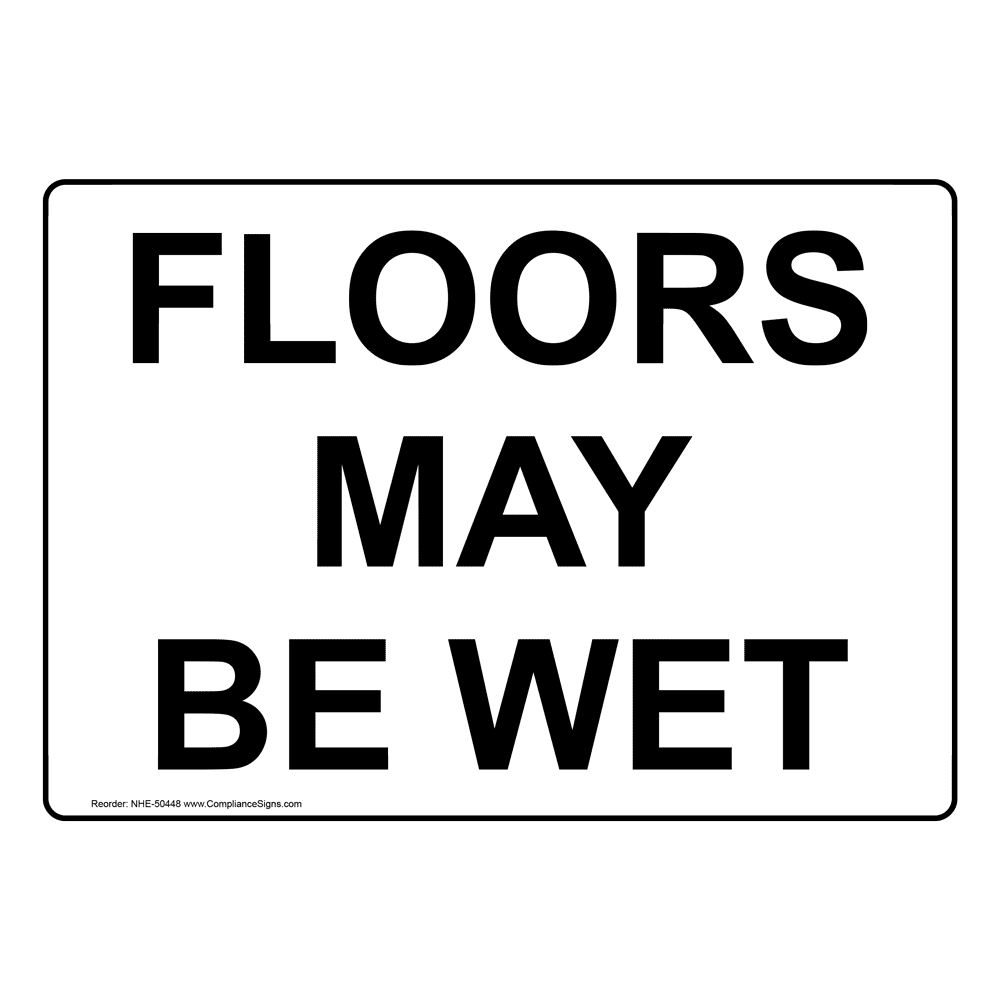 FLOORS MAY BE WET Sign NHE-50448