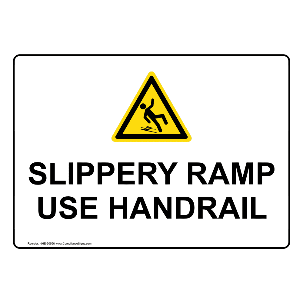 SLIPPERY RAMP USE HANDRAIL Sign with Symbol NHE-50550