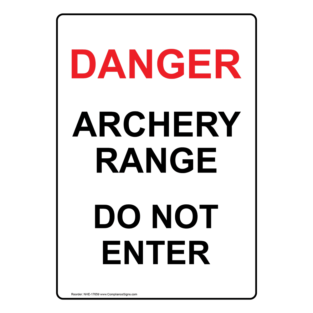 Danger Archery Range Do Not Enter Sign Nhe Sports Fitness