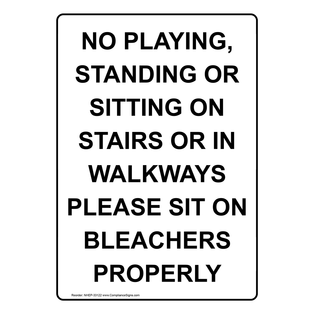 No Playing, Standing Or Sitting On Stairs Or Sign NHE33122