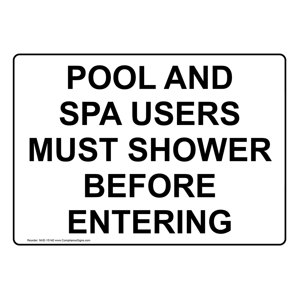 Pool And Spa Users Must Shower Before Entering Sign NHE15140