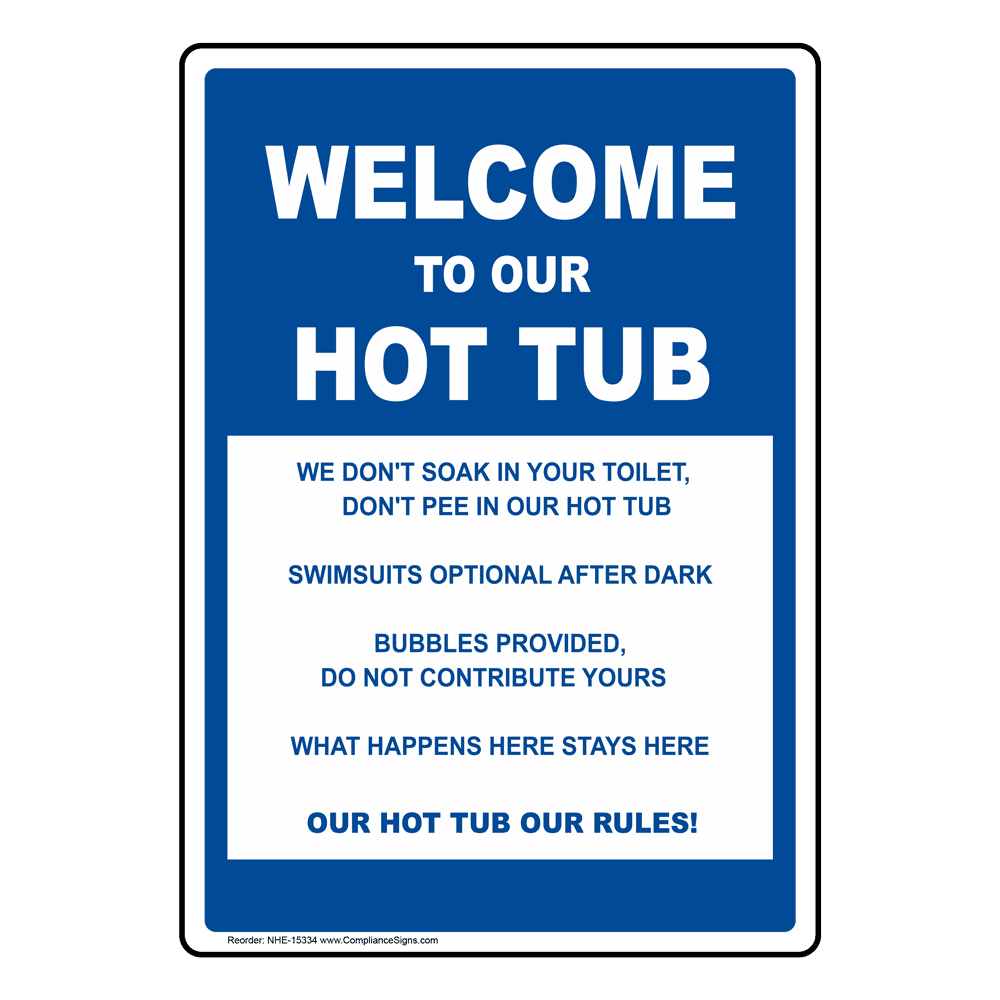 Hot Tub Rules Sign on Aluminum, Plastic, Magnetic or Label Substrate Use th...