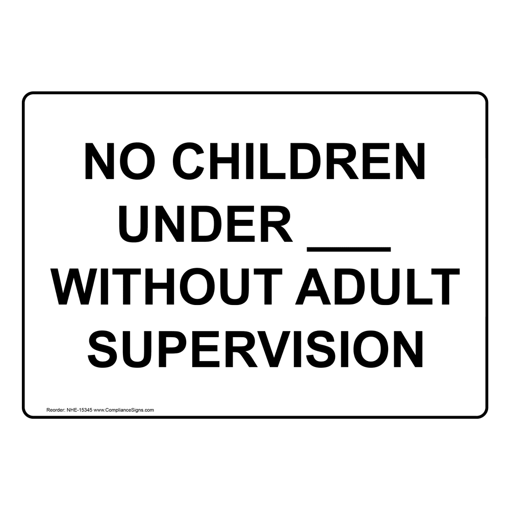 No Children Under 14 Without Adult Supervision Sign NHE15021