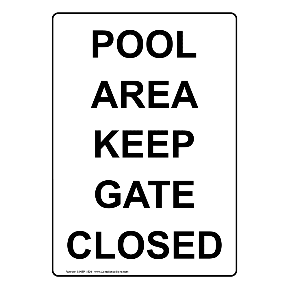 Portrait Pool Area Keep Gate Closed Sign NHEP15061