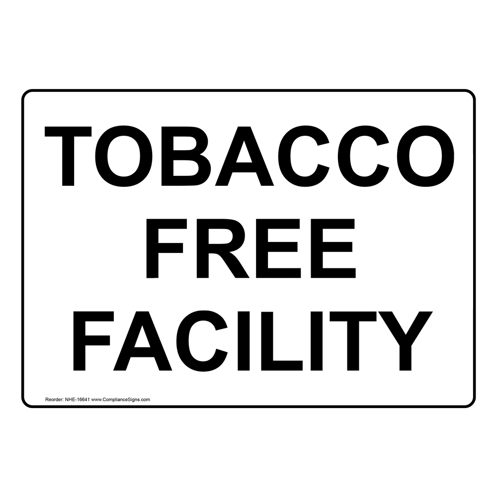 Tobacco Free Facility Sign NHE16641 Tobacco Free Campus