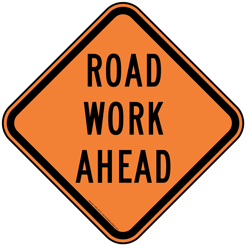Road Work Ahead Reflective Sign NHE25715