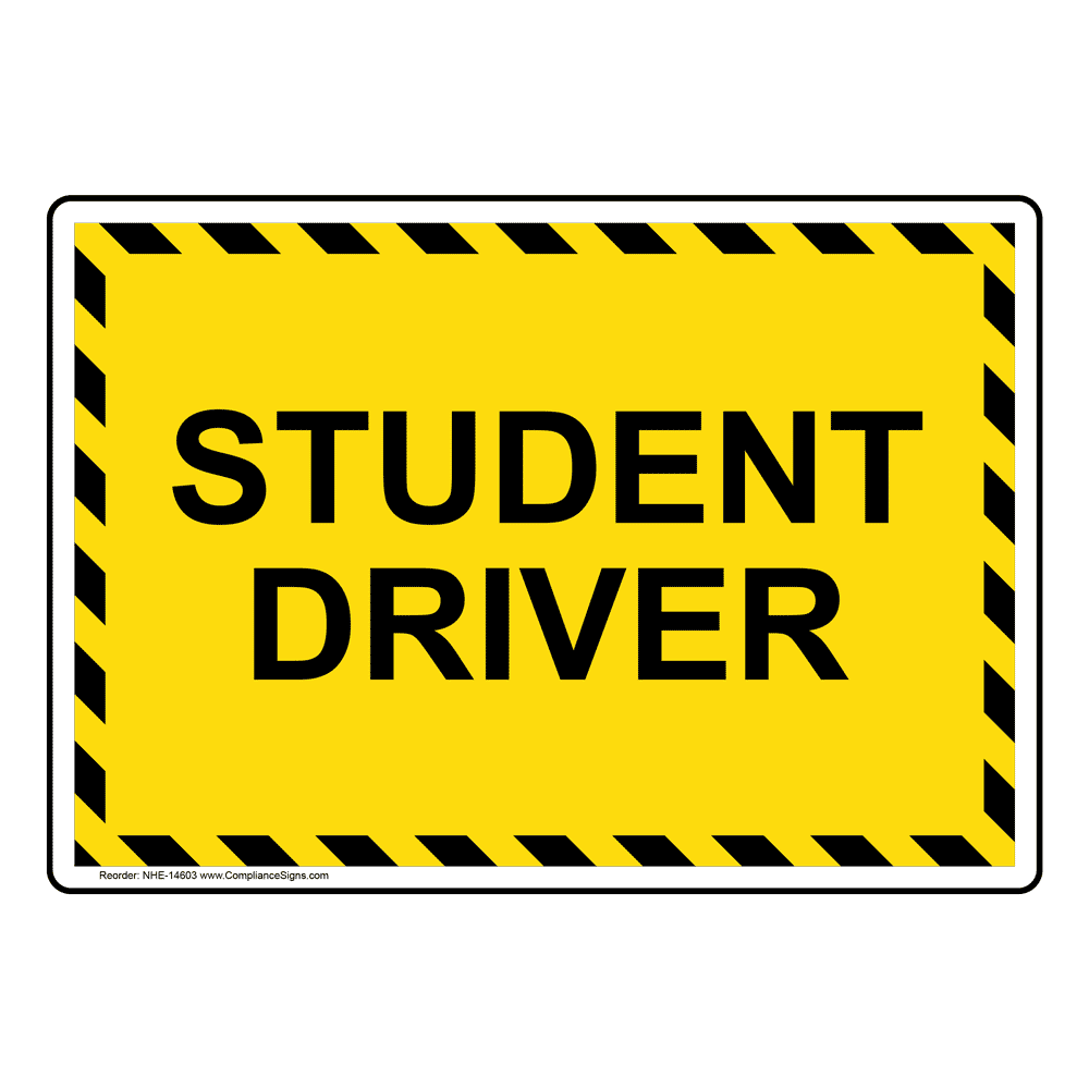 Student Driver Sign NHE 14603 Transportation