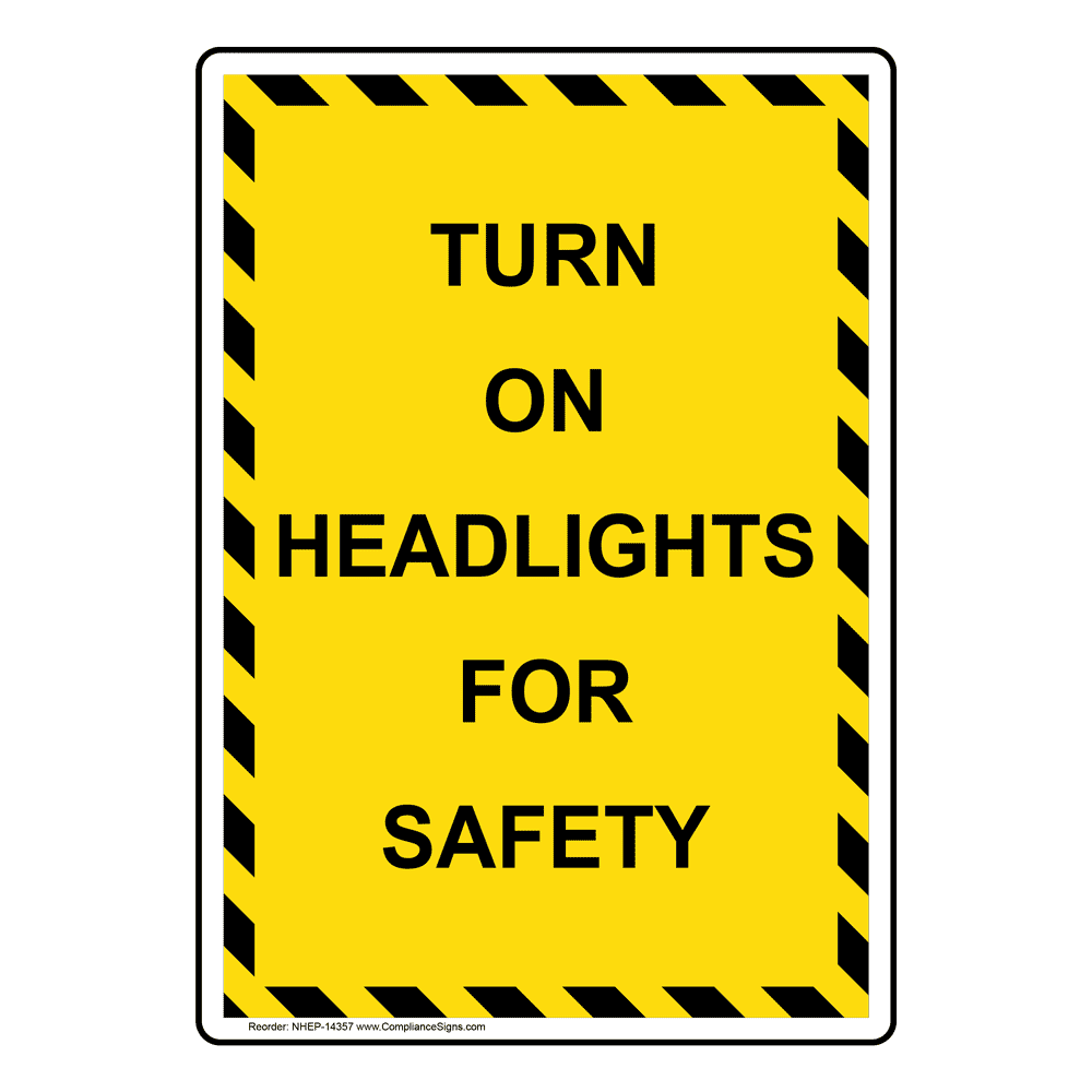 Portrait Turn On Headlights For Safety Sign NHEP14357