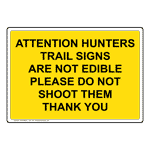 Attention Hunters Trail Signs Are Not Edible Sign NHE-36603_YLW