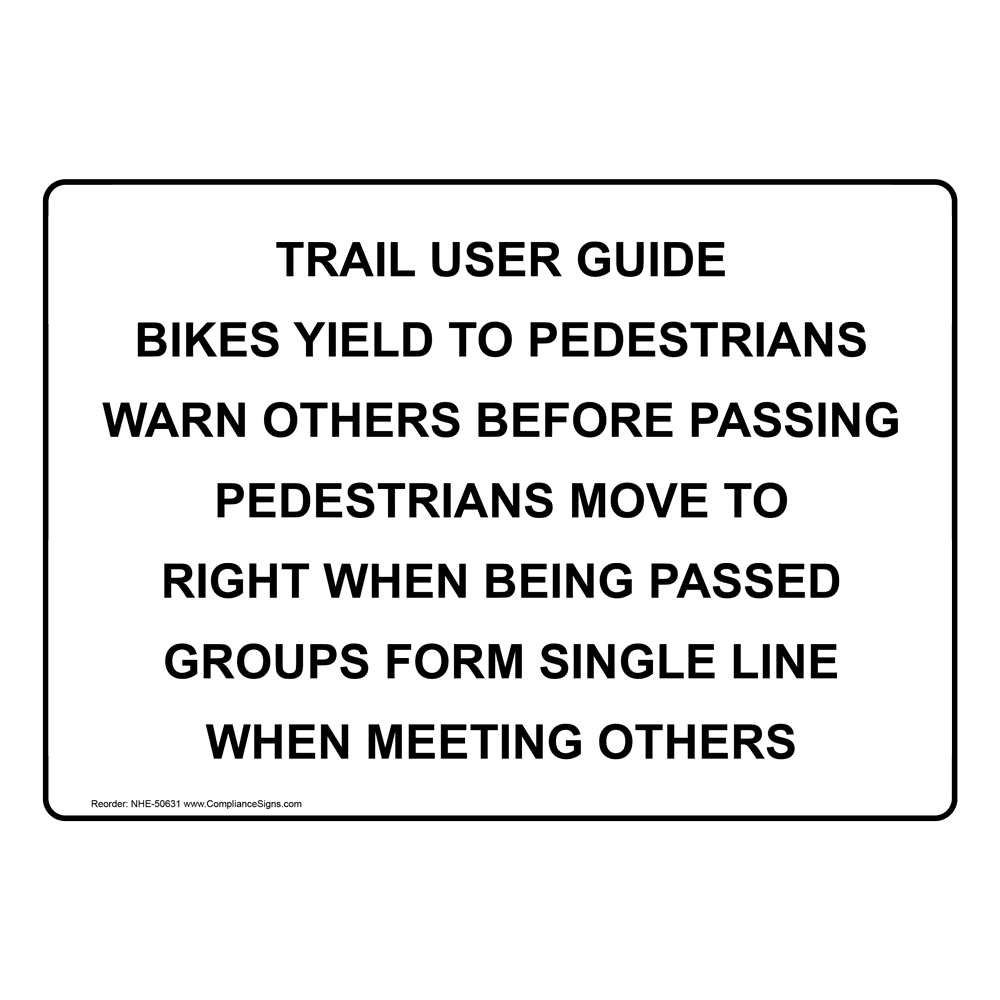 TRAIL USER GUIDE BIKES YIELD TO PEDESTRIANS Sign NHE-50631