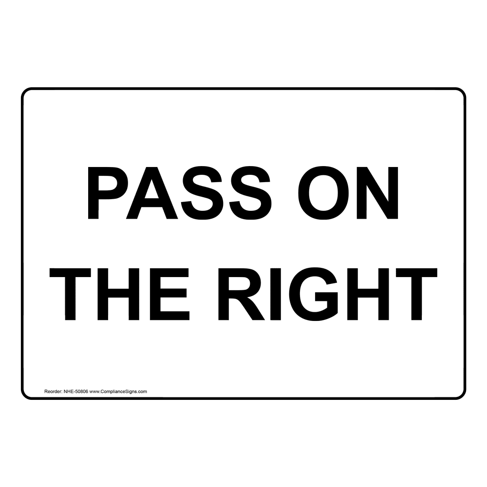 PASS ON THE RIGHT Sign NHE-50806