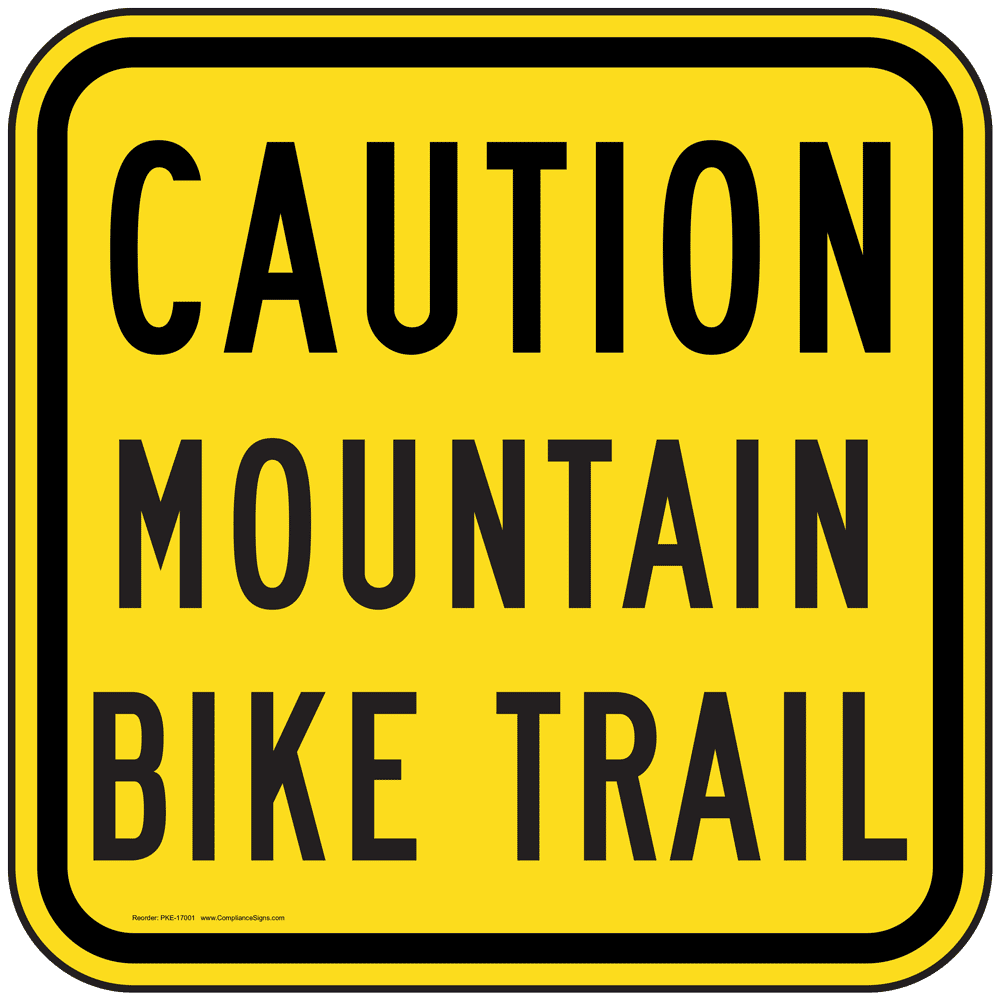 Caution Mountain Bike Trail Sign PKE17001 Recreation
