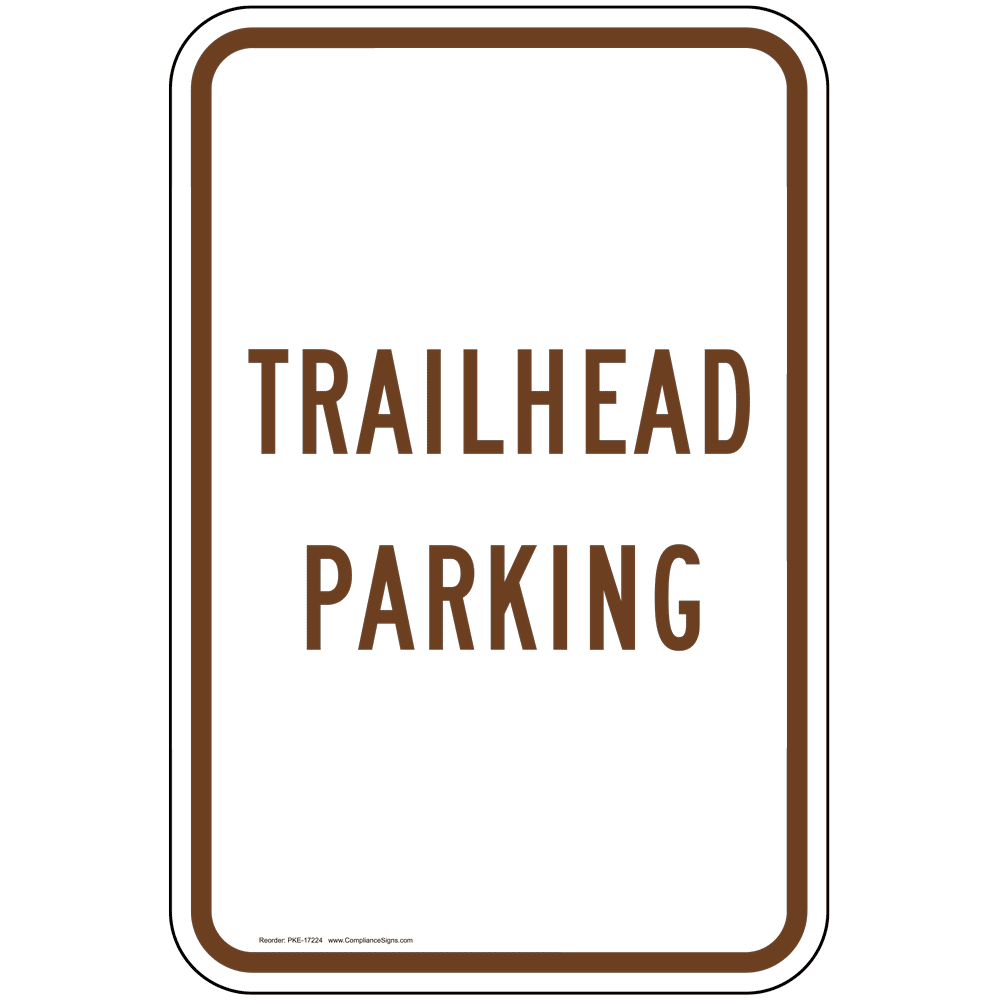 Trailhead Parking Sign PKE-17224 Recreation