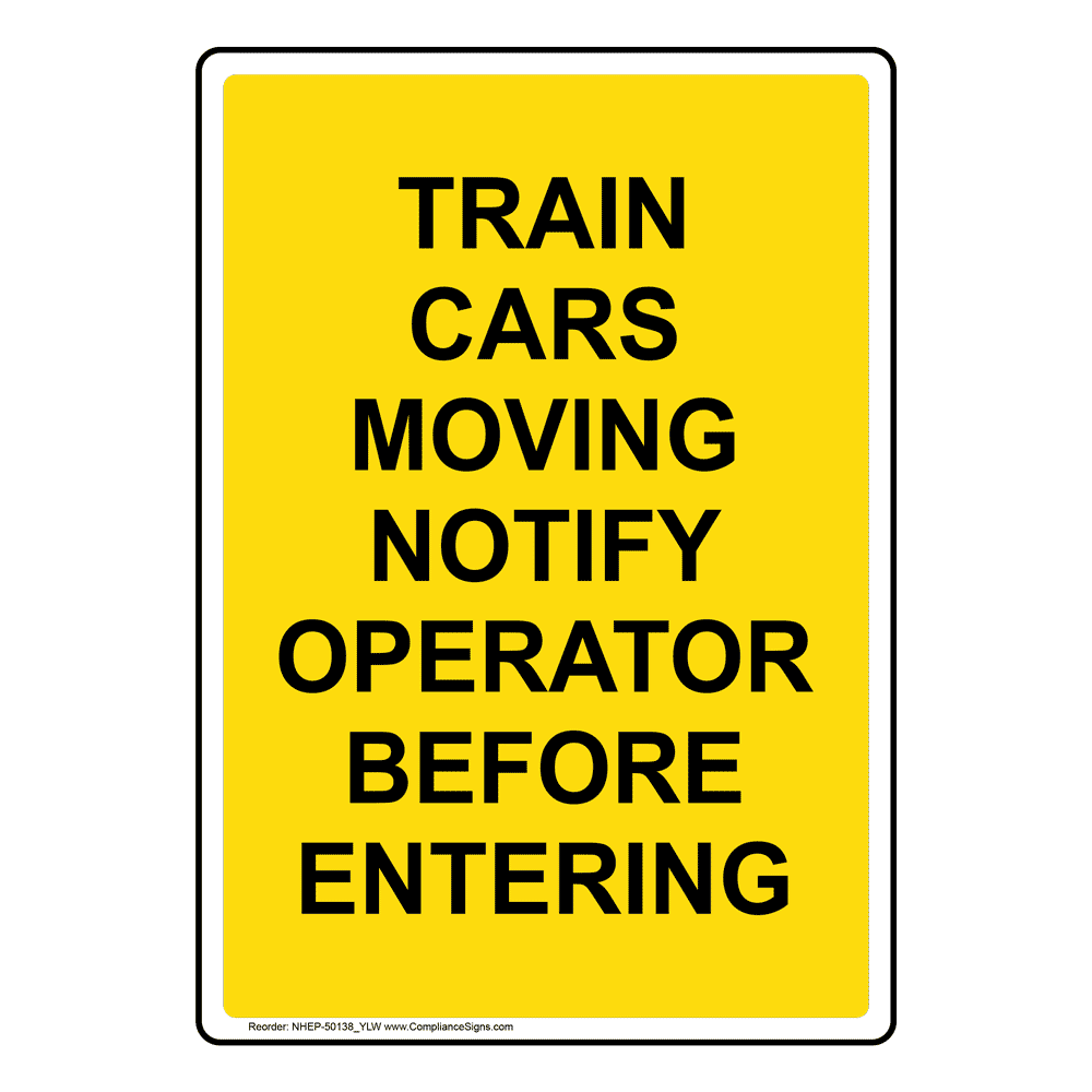 Portrait Train Cars Moving Notify Operator Sign NHEP50138_YLW