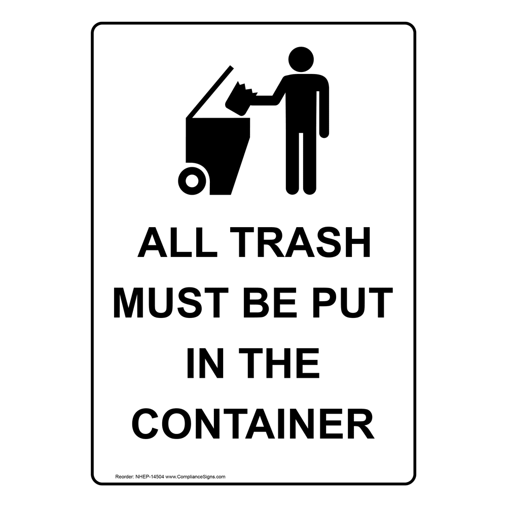 All Trash Must Be Put In The Container Bilingual Sign NHB14504