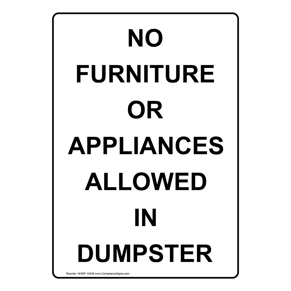 No Furniture Or Appliances Allowed In Dumpster Sign NHE14539