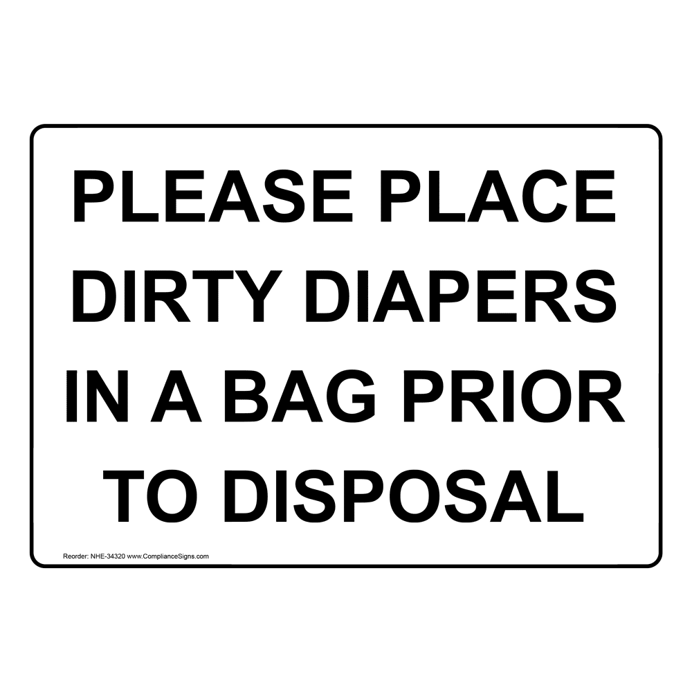 Please Place Dirty Diapers In A Bag Prior To Disposal Sign NHE34320