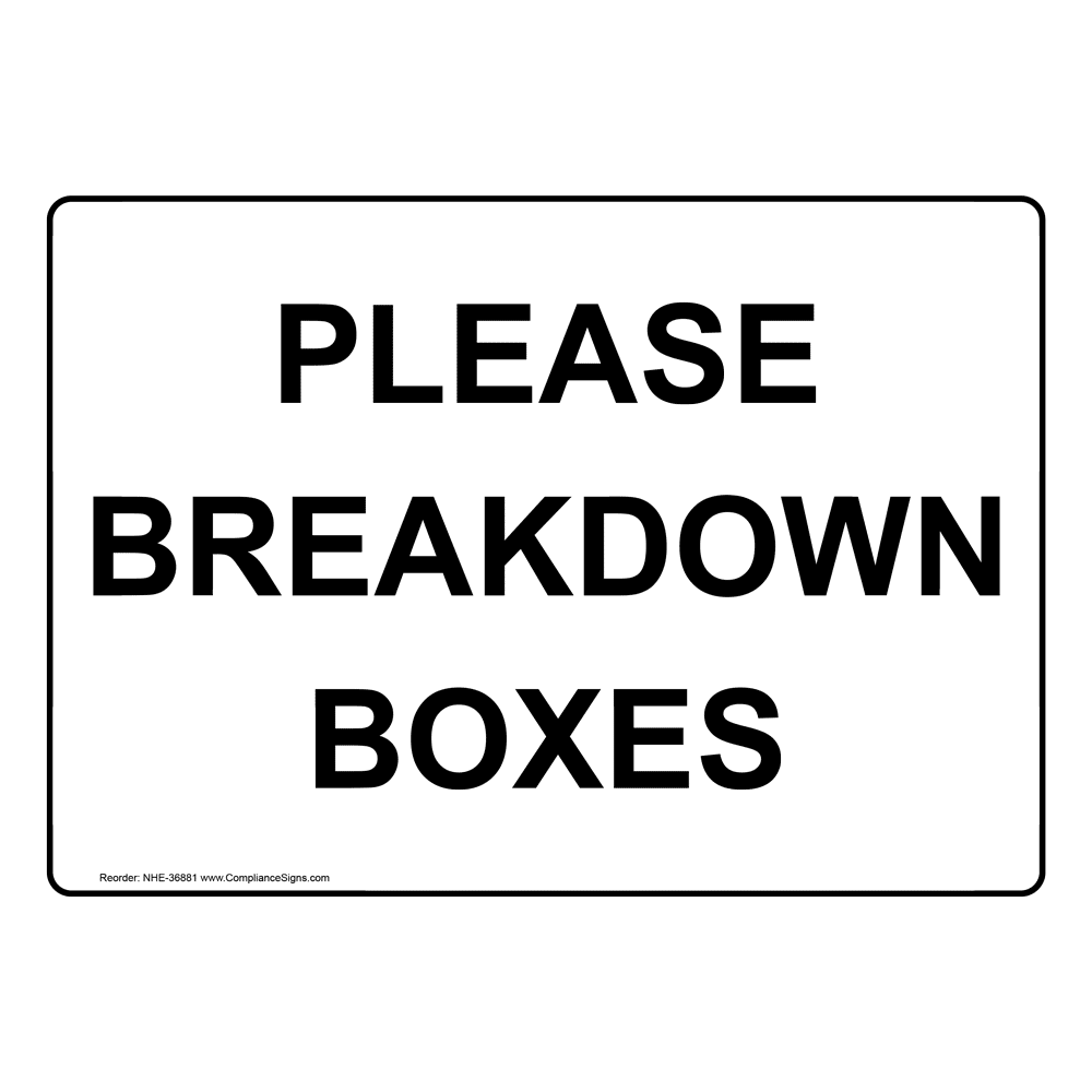 Please Breakdown Boxes Sign NHE36881