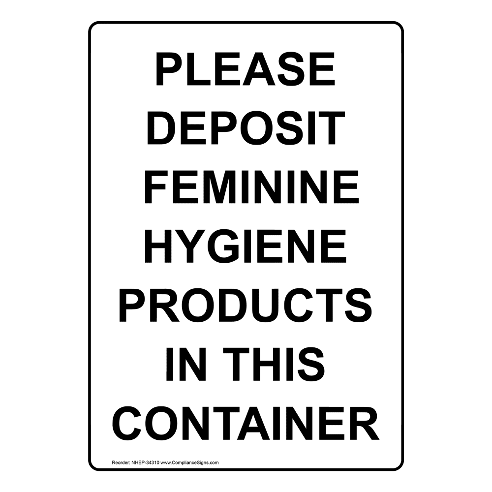 Portrait Please Deposit Feminine Hygiene Products Sign NHEP34310
