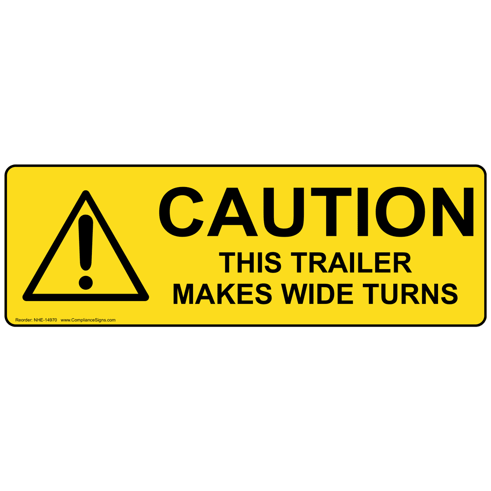 This Trailer Makes Wide Turns Label NHE14970 Transportation