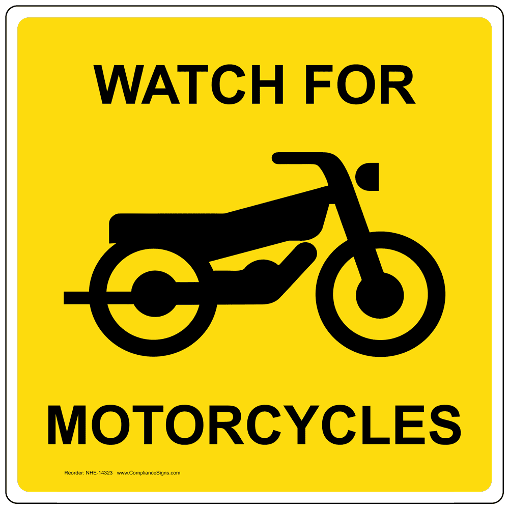 Watch For Motorcycles Sign NHE14323 Transportation