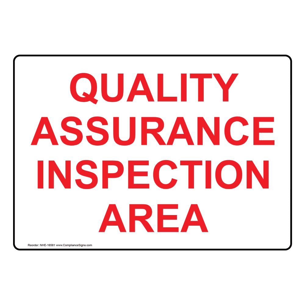 Quality Assurance Inspection Area Sign NHE-16581 Transportation