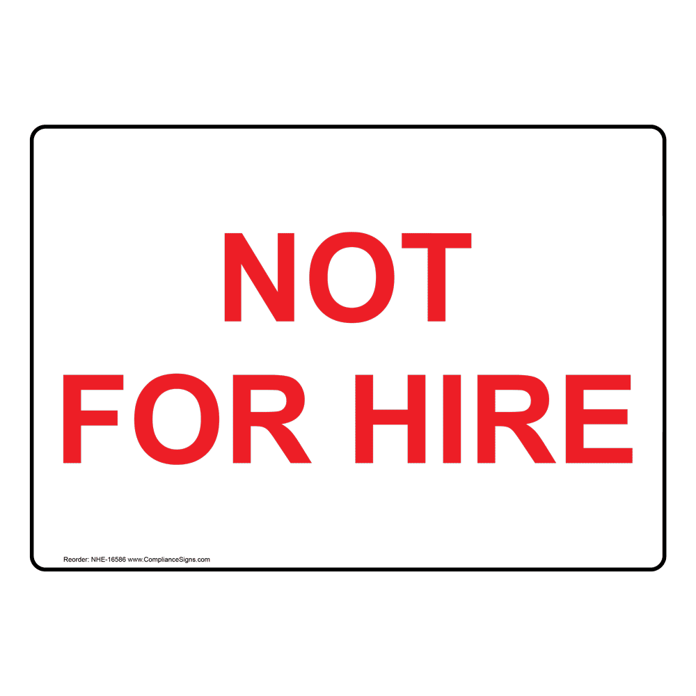 Not For Hire Sign NHE16586 Transportation