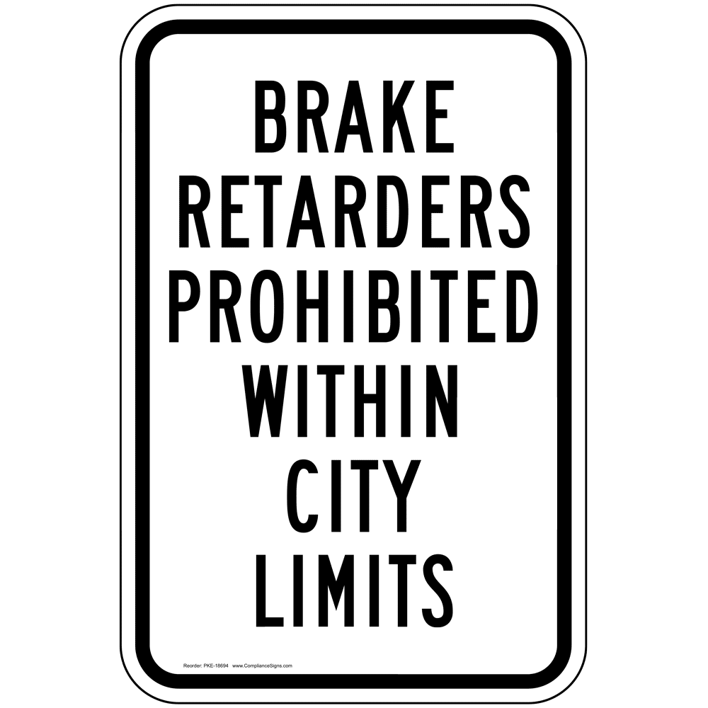 City Ordinance Engine Braking Prohibited Sign PKE18693 Transportation