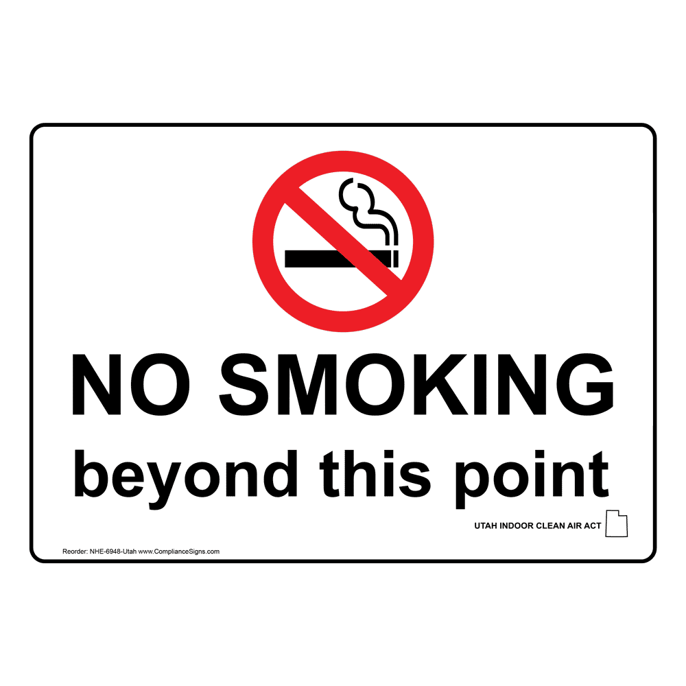 Utah No Smoking Beyond This Point Sign NHE-6948-Utah