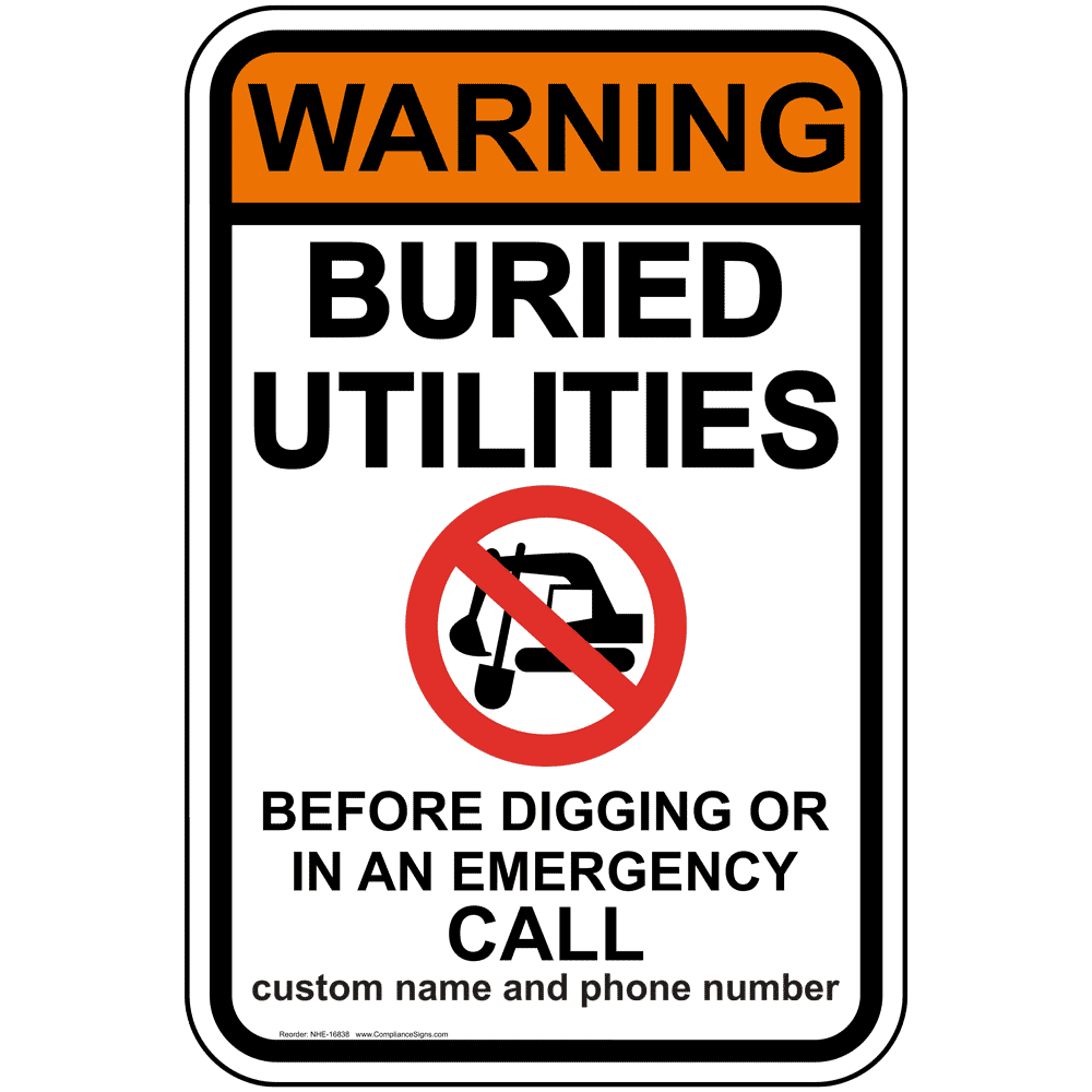 Buried Utilities Before Digging Emergency Call Custom Sign NHE-16838