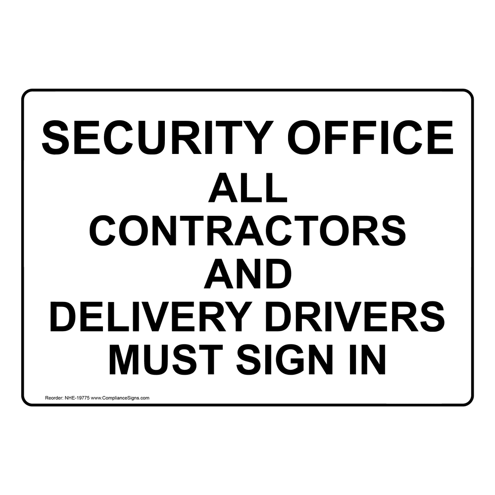 Contractor Delivery Drivers Must Sign In Sign NHE-19775 Restricted