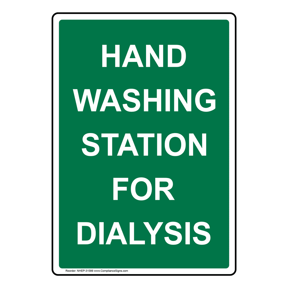 Hand Washing Station For Dialysis Sign NHE-31586