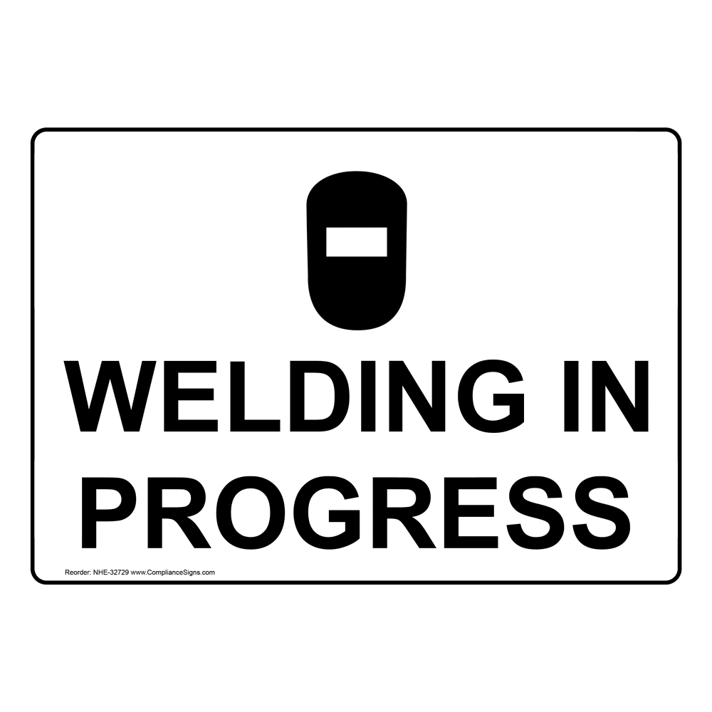Welding In Progress Sign With Symbol NHE32729