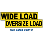 Wide Load / Oversize Load 2-Sided Banner NHE-14922-14924-