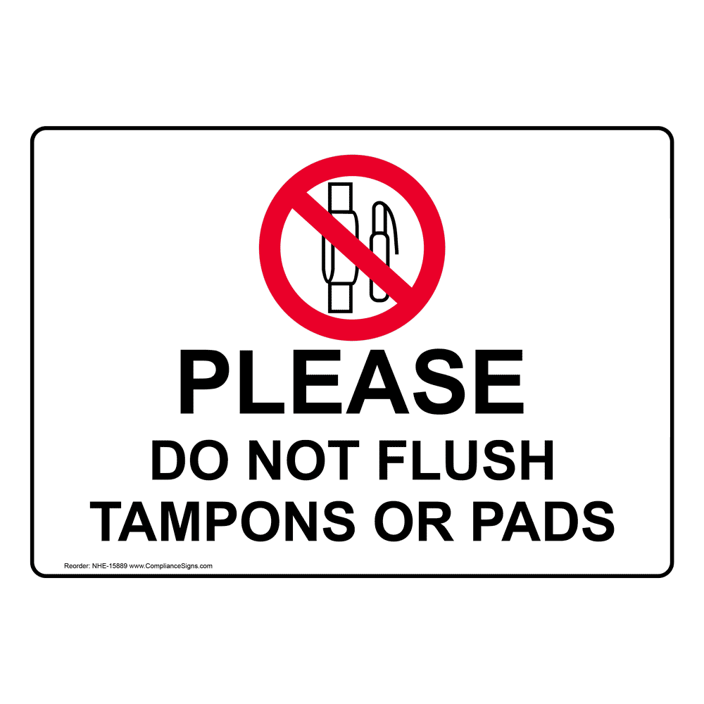Please Do Not Flush Or Pads Sign - White US